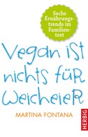 Martina Fontana: Vegan ist nichts für Weicheier ★★★★