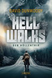 HELL WALKS - Der Höllentrip - Roman