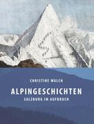 Christine Walch: Alpingeschichten 