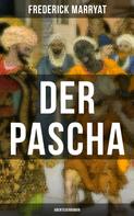 Frederick Marryat: Der Pascha (Abenteuerroman) 
