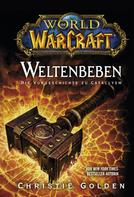 Christie Golden: World of Warcraft: Weltenbeben - Die Vorgeschichte zu Cataclysm ★★★★★