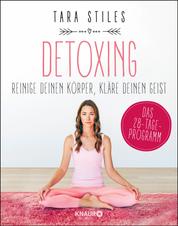 Detoxing - Reinige deinen Körper, kläre deinen Geist
