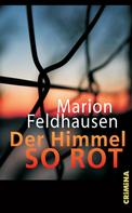 Marion Feldhausen: Der Himmel so rot ★★★