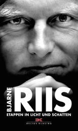Bjarne Riis - Etappen in Licht und Schatten - Aufgezeichnet von Lars Steen Pedersen