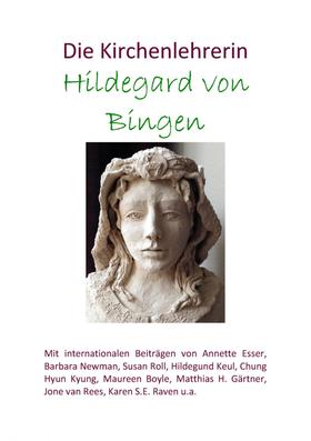 Die Kirchenlehrerin Hildegard von Bingen