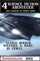 Alfred Bekker: 4 Science Fiction Abenteuer Sonderband 1001 