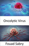 Fouad Sabry: Oncolytic Virus 