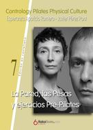 Javier Pérez Pont: La Pared, las Pesas y ejercicios Pre-Pilates 