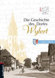 Die Geschichte des Dorfes Wyhlert - 1365 - 2015