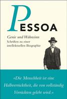 Fernando Pessoa: Genie und Wahnsinn 