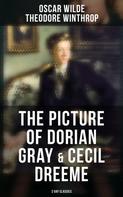 Oscar Wilde: The Picture of Dorian Gray & Cecil Dreeme (2 Gay Classics) 