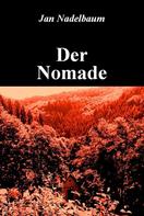 Jan Nadelbaum: Der Nomade 