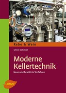 Oliver Schmidt: Moderne Kellertechnik 