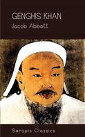 Jacob Abbott: Genghis Khan 