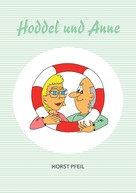 Horst Pfeil: Hoddel und Anne 