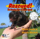 Dwain Lovett: Rescued! The Amazing Story of Gertie Agouti 