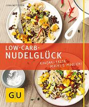 Low-Carb-Nudelglück - Konjak-Pasta macht's möglich!