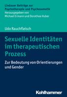 Udo Rauchfleisch: Sexuelle Identitäten im therapeutischen Prozess 