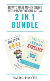 How To Make Money Online with Passive Income & Ebay (2 in 1 Bundle)