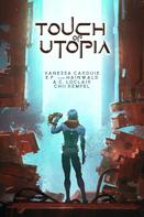 Vanessa Carduie: Touch of Utopia ★