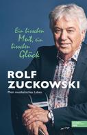 Rolf Zuckowski: Ein bisschen Mut, ein bisschen Glück ★★★★