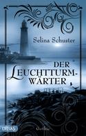 Selina Schuster: Der Leuchtturmwärter ★★★