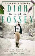 Susanna Leonard: Dian Fossey - Die Forscherin ★★★★★