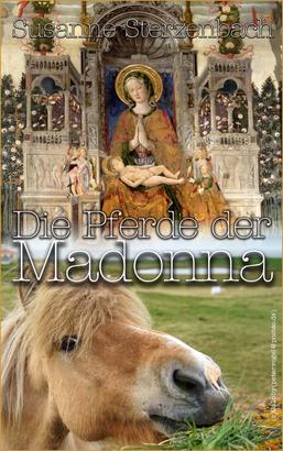 Die Pferde der Madonna