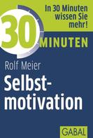 Rolf Meier: 30 Minuten Selbstmotivation ★★★★