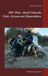 USA 106° West - durch Colorado, Utah, Nord-Arizona mit Motorrädern - Abenteuer garantiert