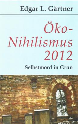 Öko-Nihilismus 2012