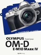 Frank Exner: Olympus OM-D E-M10 Mark IV ★★