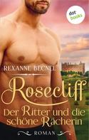 Rexanne Becnel: Rosecliff - Band 2: Der Ritter und die schöne Rächerin ★★★★