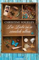 Christine Vogeley: Die Liebe zu so ziemlich allem ★★★★