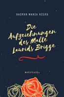 Rainer Maria Rilke: Die Aufzeichnungen des Malte Laurids Brigge 