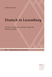 Deutsch in Luxemburg - Positionen, Funktionen und Bewertungen der deutschen Sprache