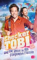 Mark Stichler: Checker Tobi und die Reise zu den fliegenden Flüssen - Das Buch zum Film ★★★★★