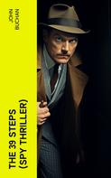 John Buchan: THE 39 STEPS (Spy Thriller) 