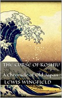 Lewis Wingfield: The Curse of Koshiu 