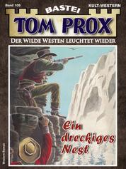 Tom Prox 109 - Ein dreckiges Nest