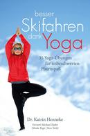 Katrin Dr. Henneke: Besser Skifahren dank Yoga 