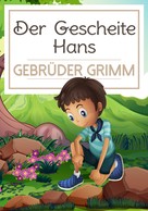 Brüder Grimm: Der Gescheite Hans 