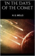 H. G. Wells: In the Days of the Comet 