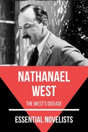 Essential Novelists - Nathanael West - the west's disease