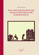 Walter Puchner: Das neugriechische Schattentheater Karagiozis ★★★★