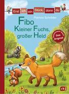 Patricia Schröder: Erst ich ein Stück, dann du - Fibo – Kleiner Fuchs, großer Held ★★★★★