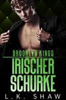 L.K. Shaw: Brooklyn Kings: Irischer Schurke ★★★★★