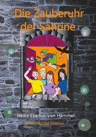 Heike Eberius-von Hammel: Die Zauberuhr der Sahrine 