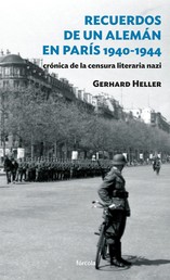 Recuerdos de un alemán en París 1940-1944 - Crónica de la censura literaria nazi