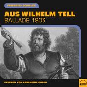 Aus Wilhelm Tell - Ballade 1803
